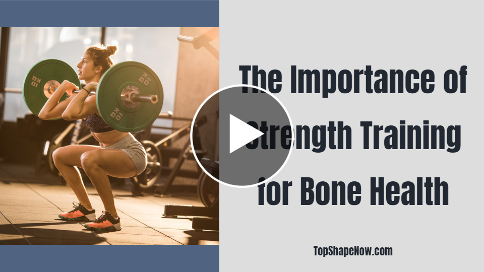 The Importance of Strength Training for Bone Health | Top Shape Now