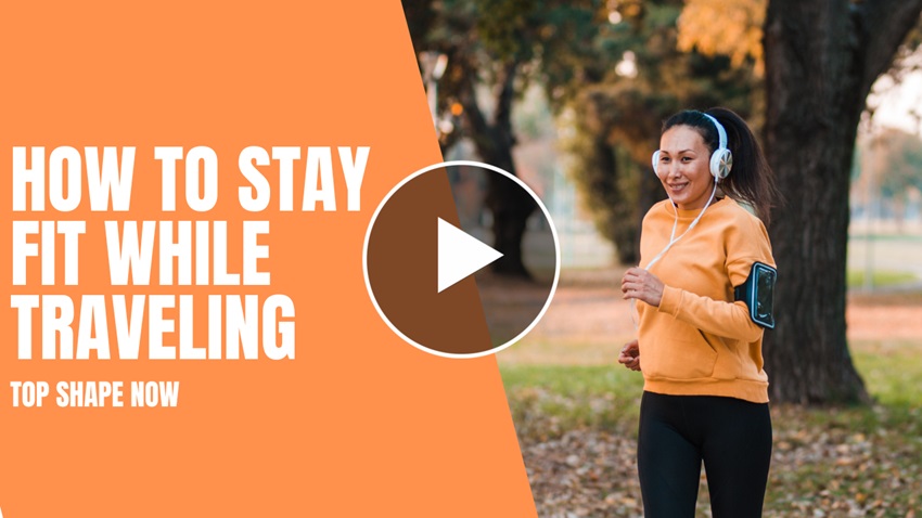 How To Stay Fit While Traveling